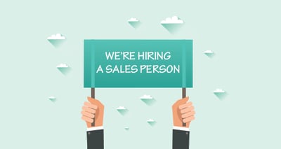 Hiring in Sales? First, Some Dos and Don'ts